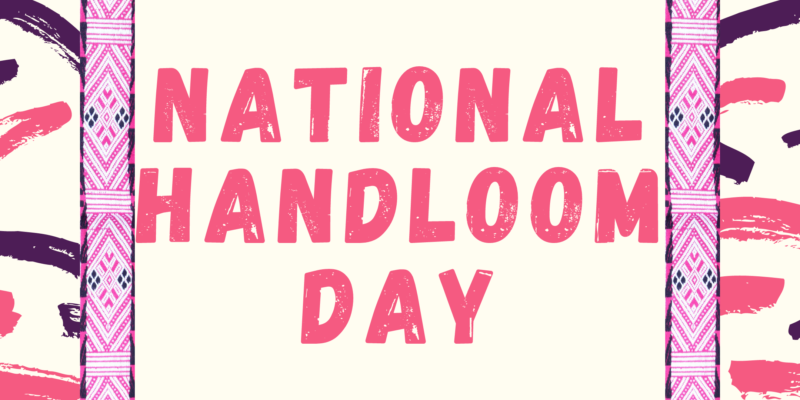 8th National Handloom Day